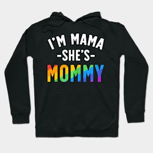 Lesbian Mom Gay Pride Im Mama Shes Mommy Lgbt Hoodie